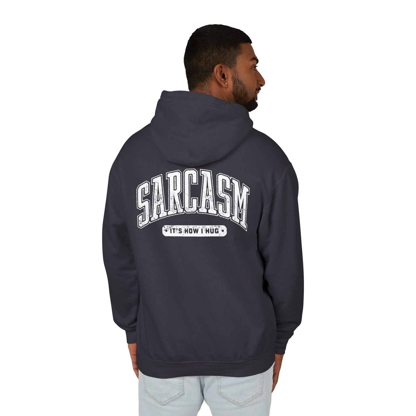 Sarcasm - It's How I Hug