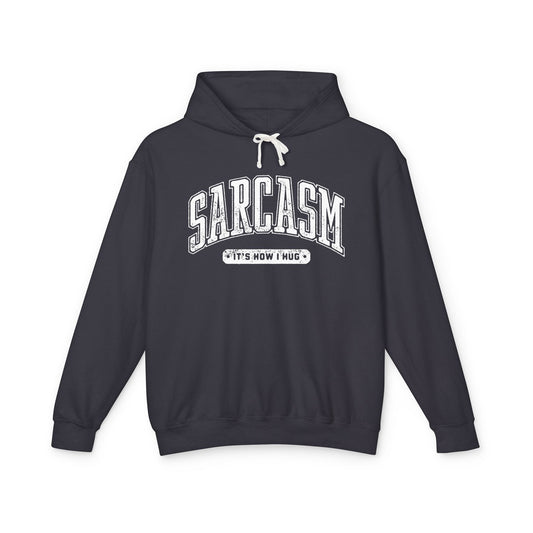 Sarcasm - It's How I Hug