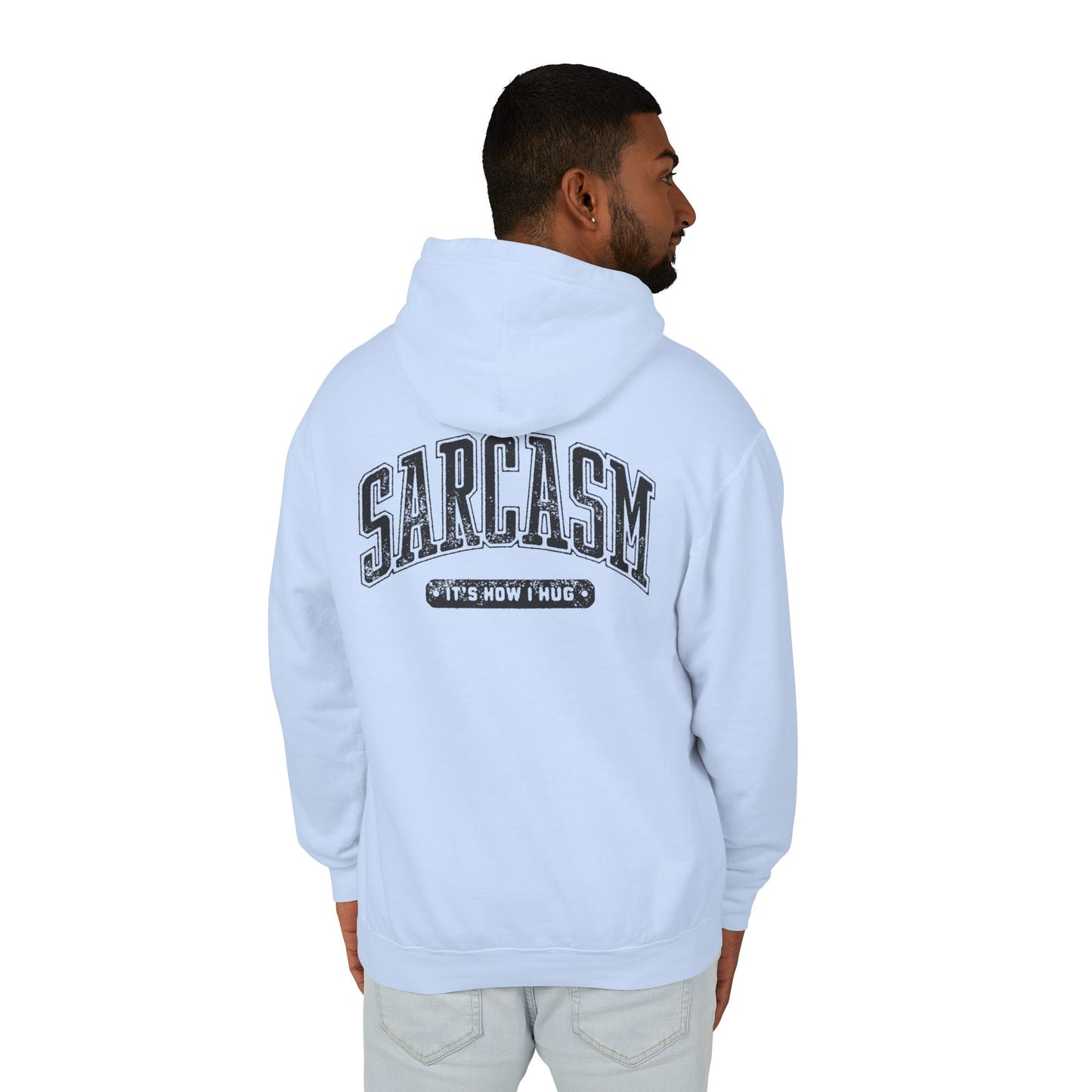 Sarcasm - It's How I Hug