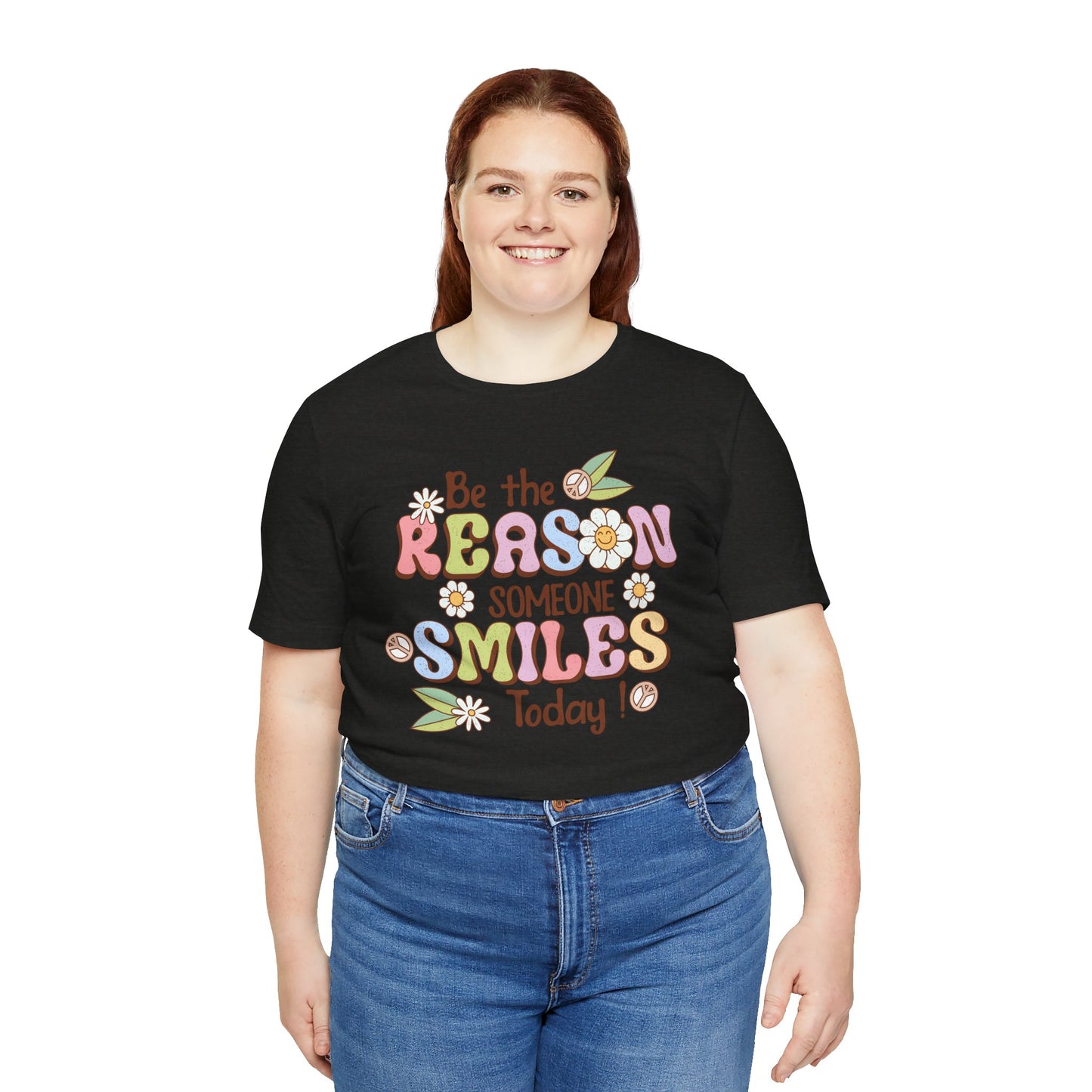 Be the Reason Someone Smiles Today